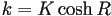 k=K\cosh R