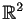 \mathbb{R}^2