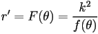 r'=F(\theta)=\frac{k^2}{f(\theta)}