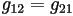 g_{12}=g_{21}