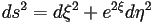 ds^2=d\xi^2+e^{2\xi}d\eta^2