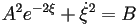 A^2e^{-2\xi}+\dot{\xi}^2=B