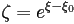 \zeta=e^{\xi-\xi_0}